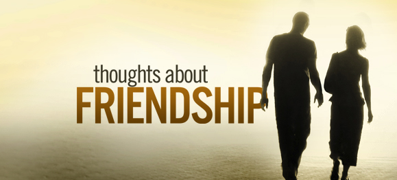 thoughts on friendship. Thoughts about Friendship