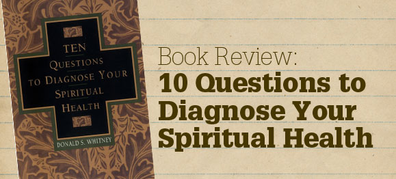 Book Review: 10 Questions to Diagnose Your Spiritual Health