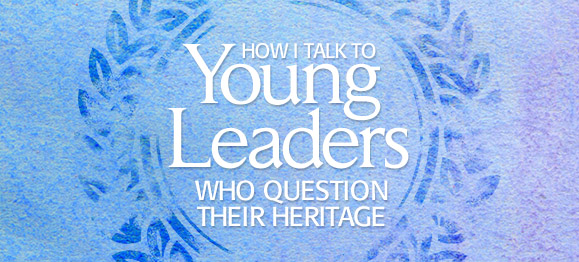 Young Leaders Who Question Their Heritage (an infographic)